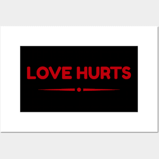 Love Hurts, Breakup, Sarcasm Quote Posters and Art